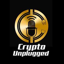Crypto Unplugged Crypto Unplugged